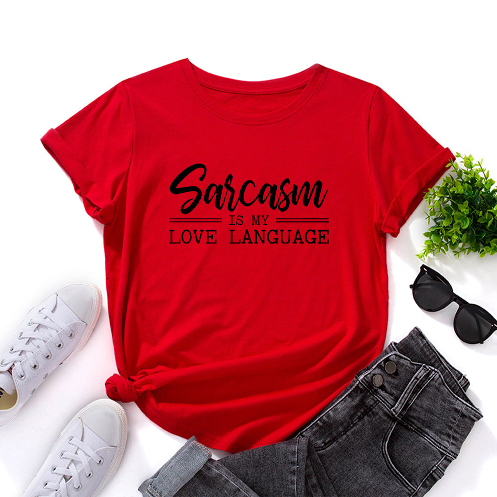 Sarcasm Is My Love Language Letter Print Women Short Sleeve