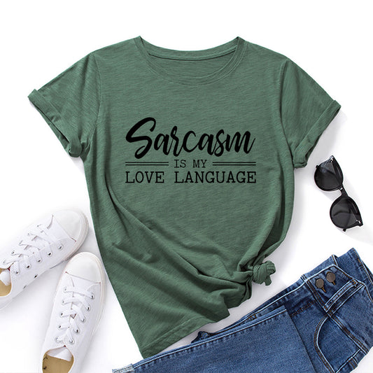 Sarcasm Is My Love Language Letter Print Women Short Sleeve