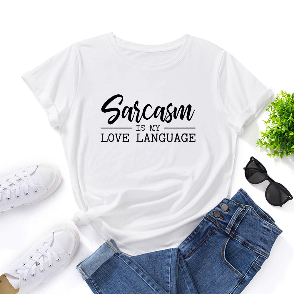 Sarcasm Is My Love Language Letter Print Women Short Sleeve