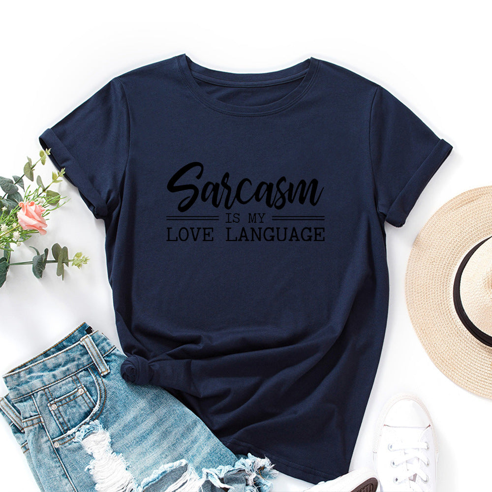 Sarcasm Is My Love Language Letter Print Women Short Sleeve