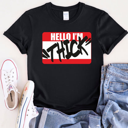 Hello I'm Thick Black Text Print Short Sleeve