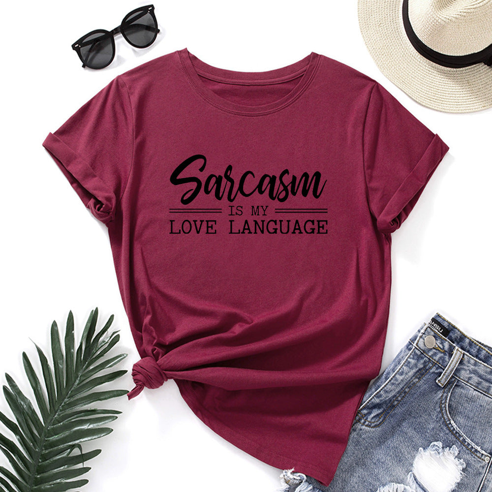 Sarcasm Is My Love Language Letter Print Women Short Sleeve