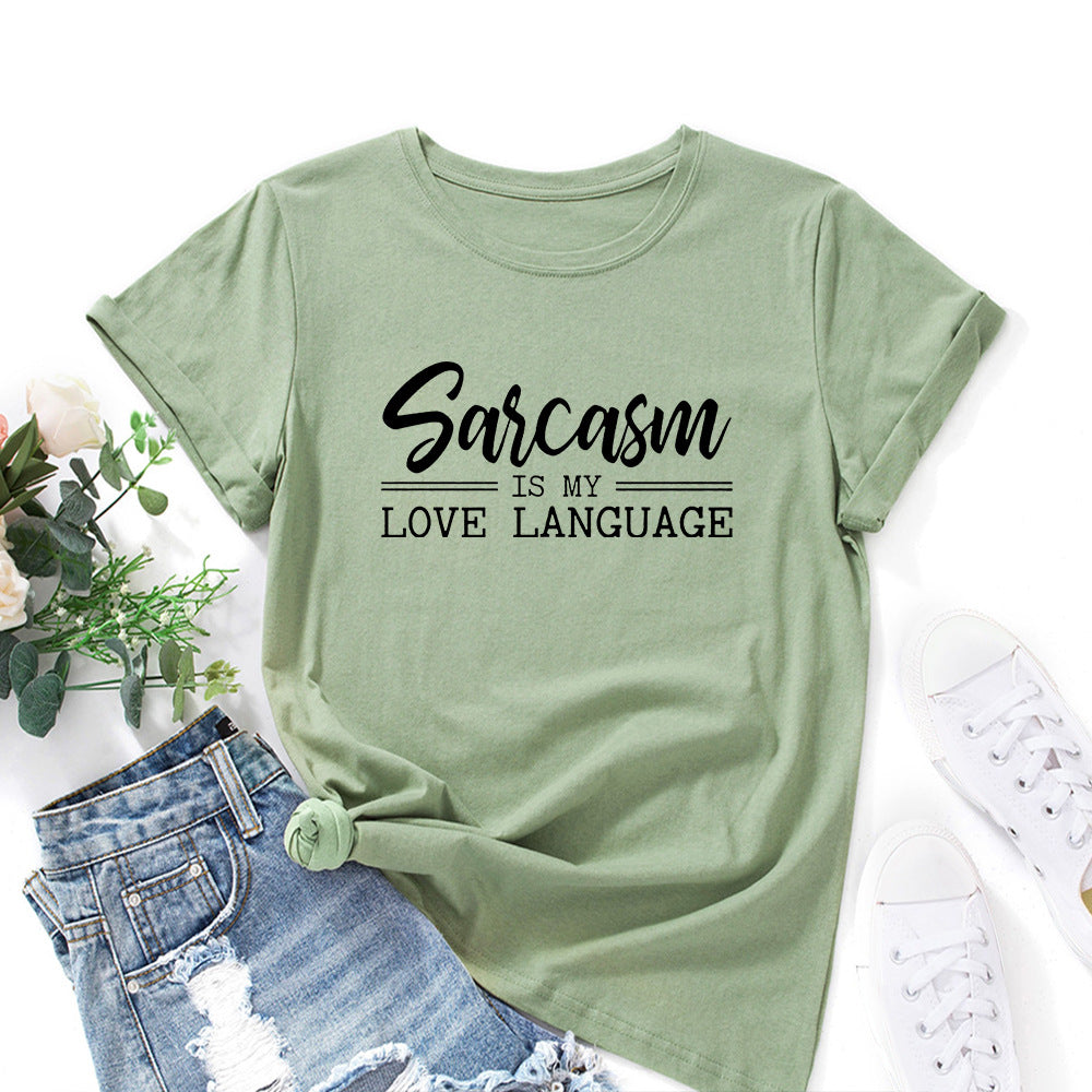 Sarcasm Is My Love Language Letter Print Women Short Sleeve